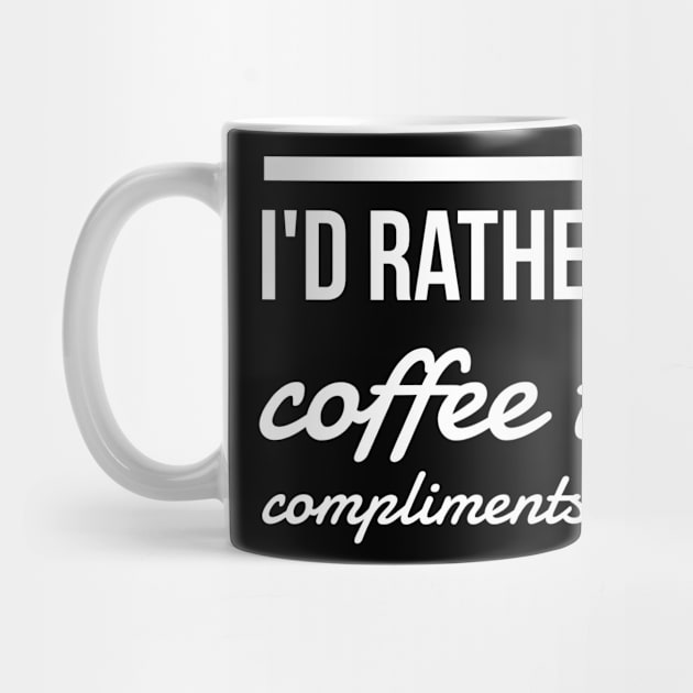 I'd rather take coffee than compliments just now by GMAT